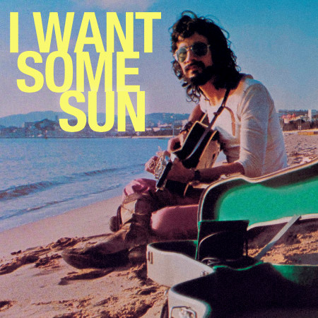 I Want Some Sun (Studio Demo)