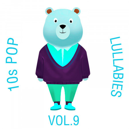 10s Pop Lullabies, Vol. 9