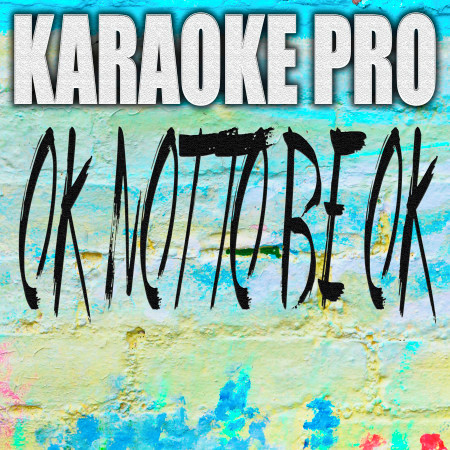 OK Not To Be Ok (Originally Performed by Marshmello and Demi Lovato) (Instrumental)