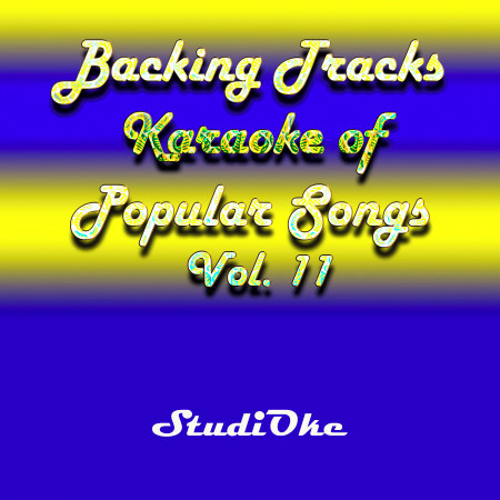 Backing Tracks, Karaoke of Popular Songs, Vol. 11