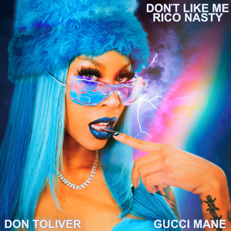 Don't Like Me (feat. Gucci Mane & Don Toliver)