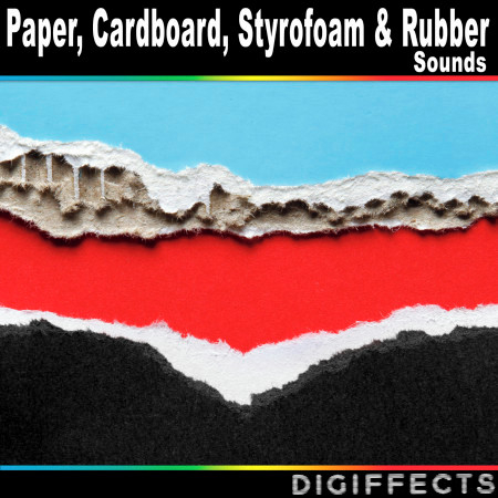 Paper, Cardboard, Styrofoam, And Rubber Sounds