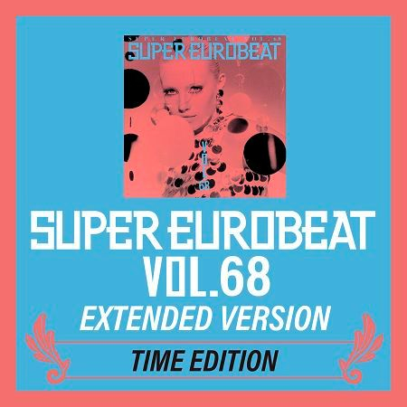 SUPER EUROBEAT VOL.68 EXTENDED VERSION TIME EDITION