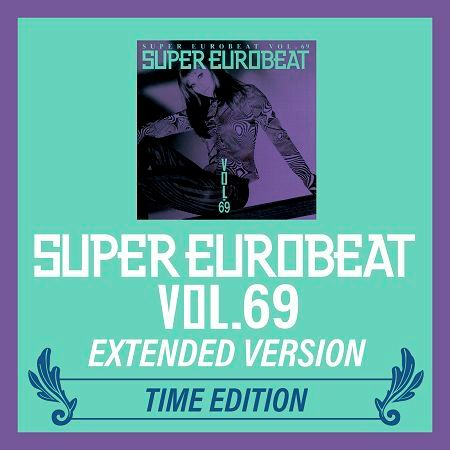 SUPER EUROBEAT VOL.69 EXTENDED VERSION TIME EDITION