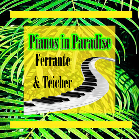 Pianos in Paradise