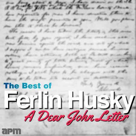 A Dear John Letter - The Best of Ferlin Husky