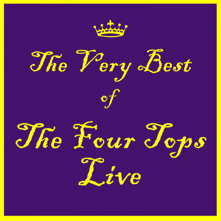 The Very Best of the Four Tops Live