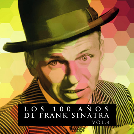Los 100 Años De Frank Sinatra Vol. 4