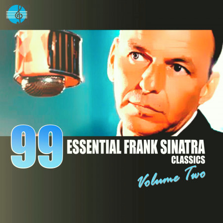 99 Essential Frank Sinatra Classics Vol. 2