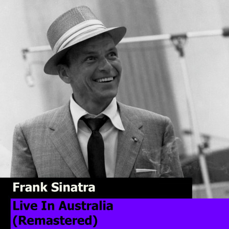Frank Sinatra Live In Australia (Remastered)
