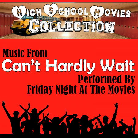 High School Movies Collection - Music From: Can't Hardly Wait