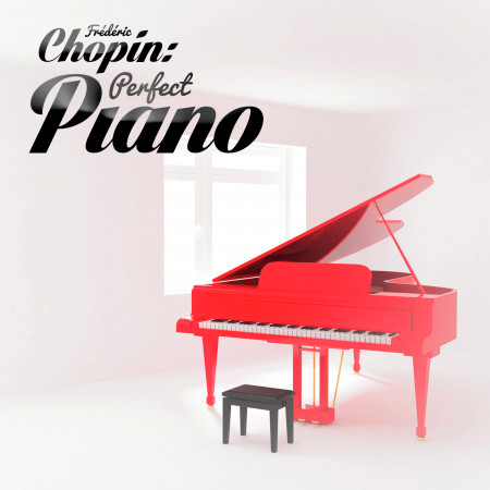 Frédéric Chopin: Perfect Piano