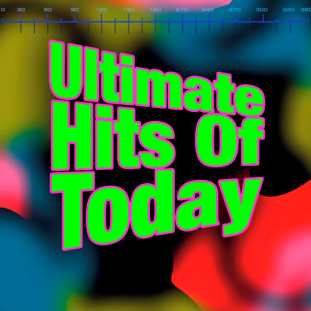 Ultimate Hits Of Today