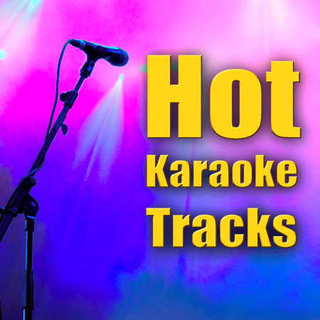 Hot Karaoke Tracks