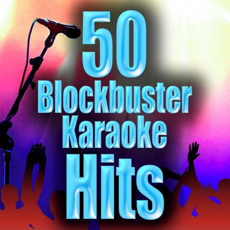 50 Blockbuster Karaoke Hits