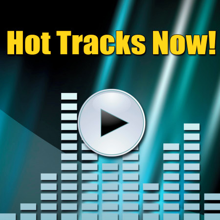 Hot Tracks Now!