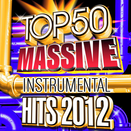 Top 50 Massive Instrumental Hits 2012