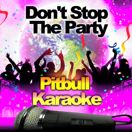 Don't Stop the Party - Pitbull (Karaoke Version)