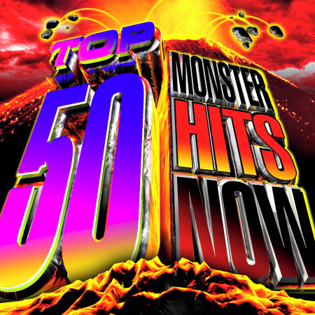 Top 50 Monster Hits Now!