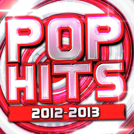 Pop Hits 2012 - 2013