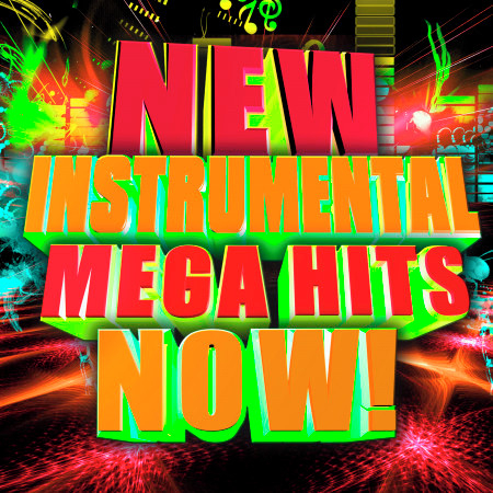 New Instrumental Mega Hits Now!