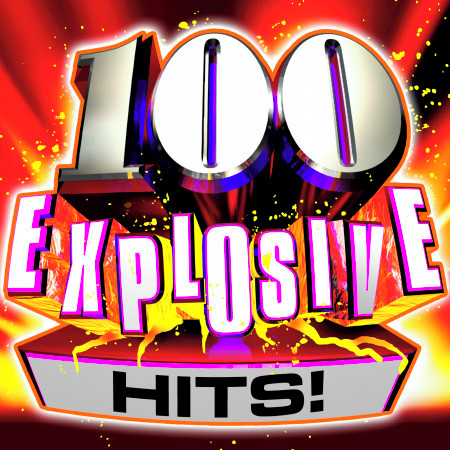 100 Explosive Hits!