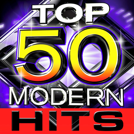 Top 50 Modern Hits