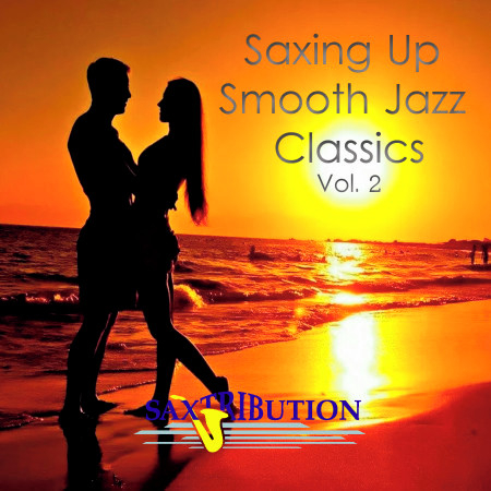 Saxing Up Smooth Jazz Classics, Vol. 2