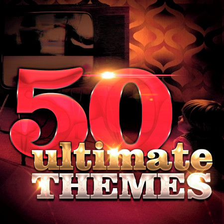 The 50 Ultimate TV Themes and Soundtracks