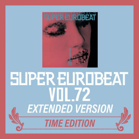 SUPER EUROBEAT VOL.72 EXTENDED VERSION TIME EDITION