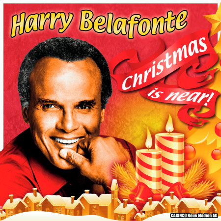 Harry Belafonte - Christmas Is Near (Original-Recordings)