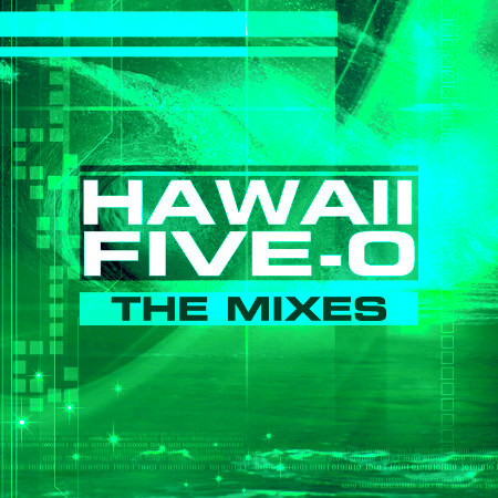 Hawaii Five-0 (The Mixes)