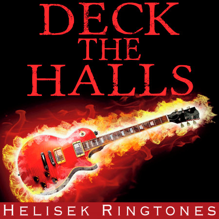 Deck the Halls; Heavy Metal/Rock Music for Solo Electric Guitar (Christmas Holiday Carols and Songs)