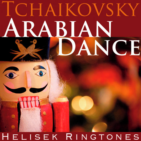 Tchaikovsky: Arabian Dance, from The Nutcracker Suite (Christmas Holiday Songs and Music)