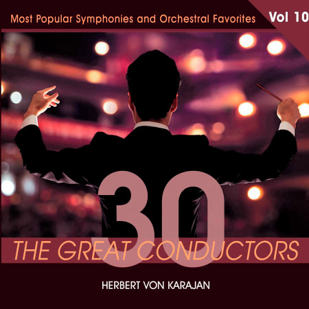30 Great Conductors - Herbert Von Karajan, Vol. 10