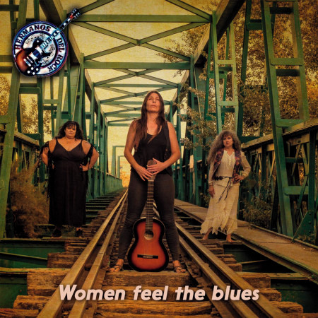 Hermanos del Rock: Women Feel The Blues