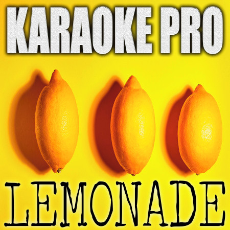 Lemonade (Originally Performed by Internet Money, Gunna, Don Toliver and Nav) (Karaoke Version)