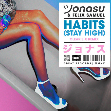 Habits (Stay High) (Clear Six Remix)