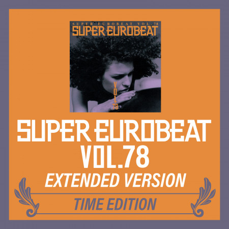 SUPER EUROBEAT VOL.78 EXTENDED VERSION TIME EDITION