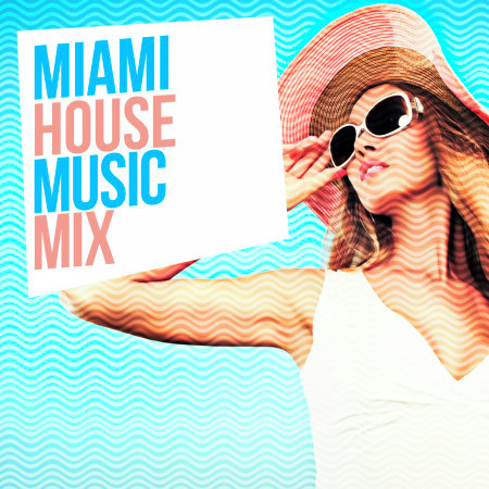 Miami House Music Mix