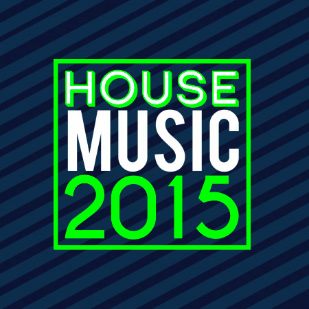 House Music 2015