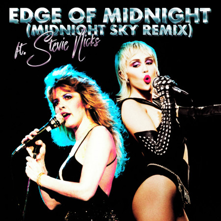 Edge of Midnight (Midnight Sky Remix) [feat.Stevie Nicks]