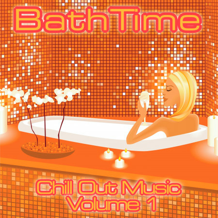 Bath Time - Chill Out Music