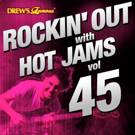 Rockin' out with Hot Jams, Vol. 45