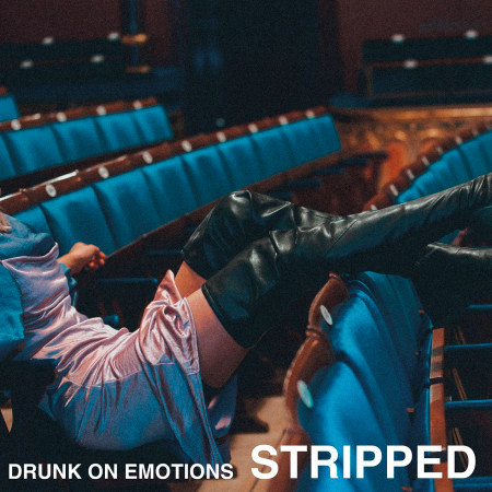 Drunk on Emotions (Stripped)