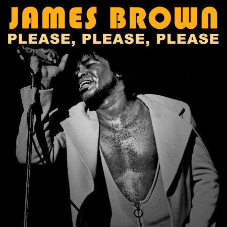 Please Please Please James Brown Please Please Please專輯 Line Music