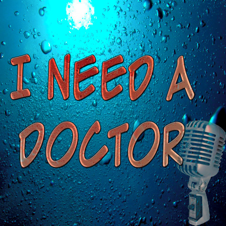 I Need a Doctor (In the Style of Dr. Dre) (Karaoke)