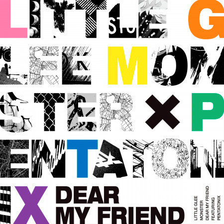 Dear My Friend專輯 Little Glee Monster Feat Pentatonix Line Music Dear My Friend專輯 Little Glee Monster Feat Pentatonix Line Music