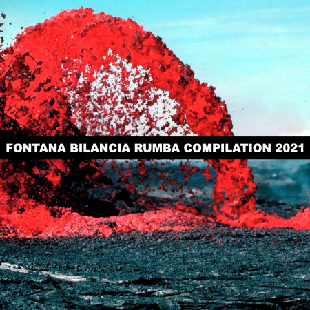 FONTANA BILANCIA RUMBA COMPILATION 2021