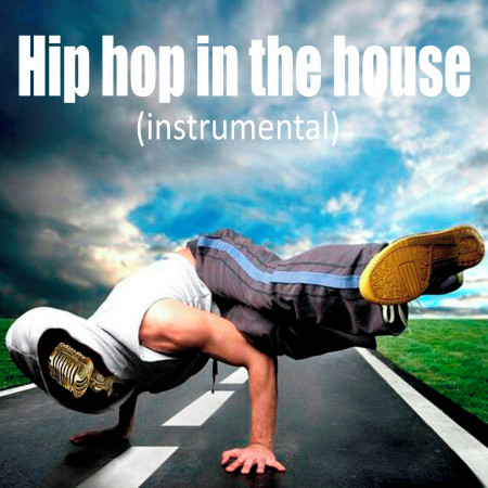 Hip Hop in The House (Instrumental)